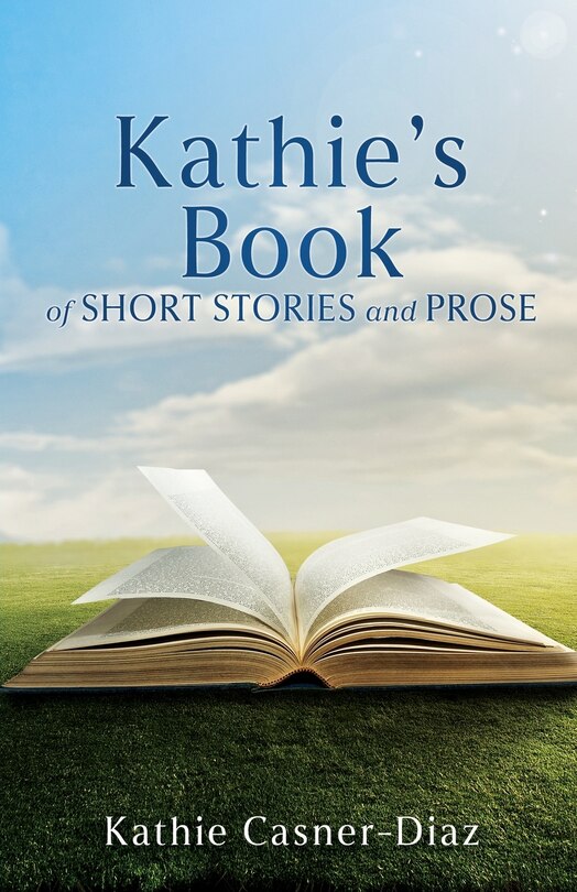 Front cover_Kathie's Book of Short Stories and Prose