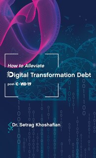 Front cover_How to Alleviate Digital Transformation Debt
