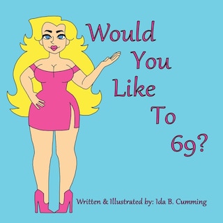 Front cover_Would You Like To 69?