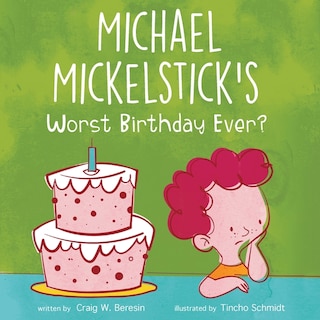 Couverture_Michael Mickelstick's Worst Birthday Ever?