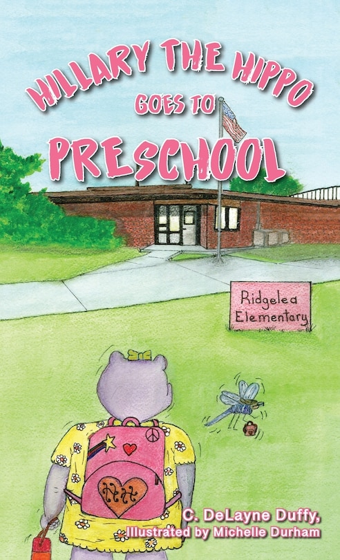 Hillary the Hippo Goes to Preschool