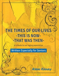 Front cover_The Times of our Lives - This is Now - That was Then