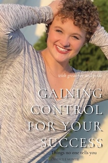 Front cover_Gaining Control For Your Success