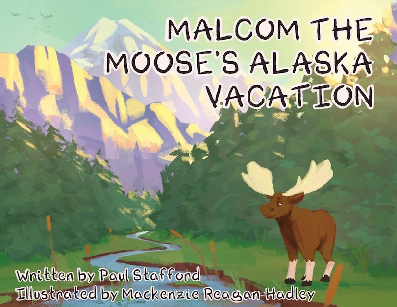 Couverture_Malcom the Moose's Alaska Vacation