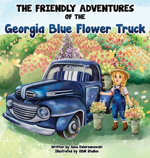 Front cover_The Friendly Adventures of The Georgia Blue Flower Truck