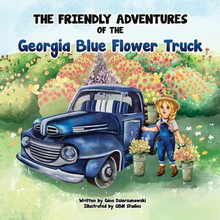 Front cover_The Friendly Adventures of The Georgia Blue Flower Truck