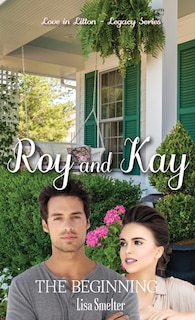 Front cover_Roy and Kay - The Beginning