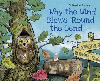Front cover_Why the Wind Blows 'Round the Bend