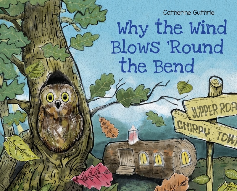 Front cover_Why the Wind Blows 'Round the Bend