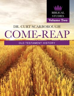 Front cover_Come - Reap Biblical Studies Vol. 2
