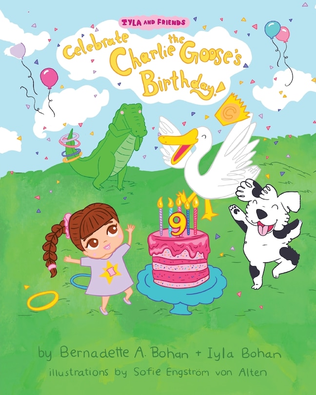 Front cover_Iyla and Friends Celebrate Charlie the Goose's Birthday!