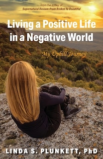 Front cover_Living a Positive Life in a Negative World