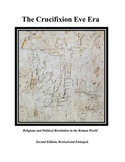 Front cover_The Crucifixion Eve Era - Second Edition, Revised and Enlarged