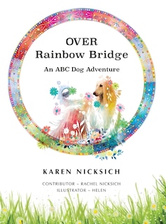Front cover_Over Rainbow Bridge, an ABC of Dog Adventures