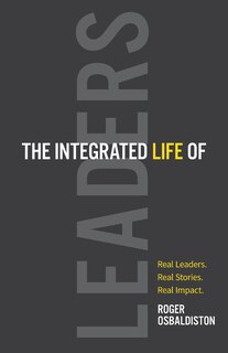 Front cover_The Integrated Life of Leaders