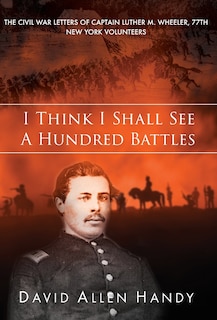 Front cover_I Think I Shall See a Hundred Battles