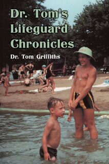Front cover_Dr. Tom's Lifeguard Chronicles