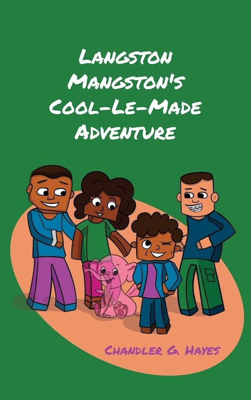 Front cover_Langston Mangston's Cool-Le-Made Adventure