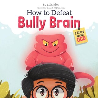 Front cover_How to Defeat Bully Brain