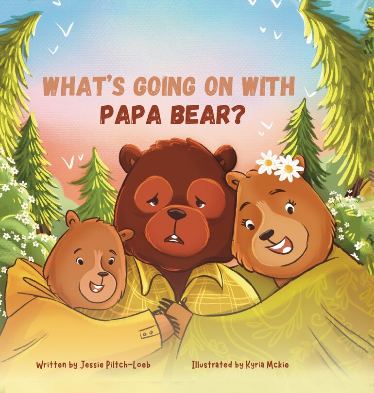 Front cover_What's Going On with Papa Bear?