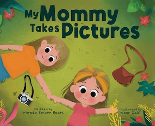 Front cover_My Mommy Takes Pictures