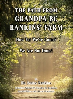Front cover_The Path From Grandpa BC Rankins' Farm
