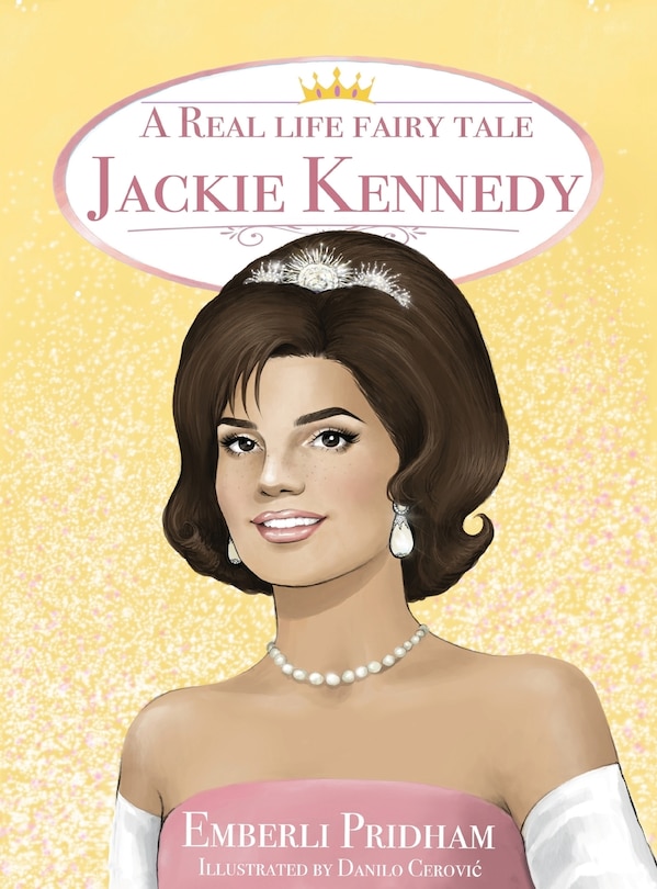 Couverture_A Real Life Fairy Tale Jackie Kennedy