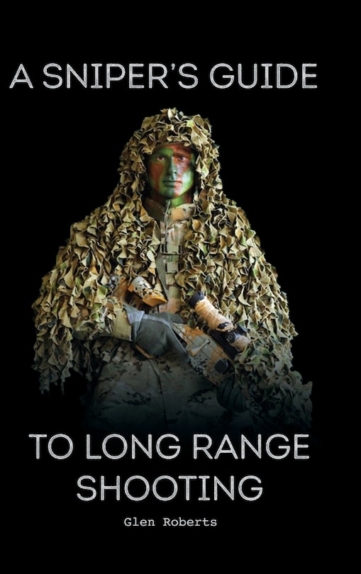 Front cover_A Sniper's Guide to Long Range Shooting