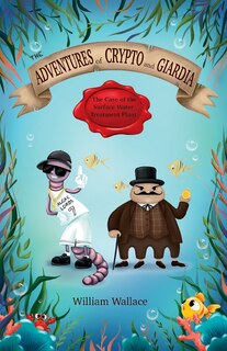 Front cover_The Adventures of Crypto and Giardia