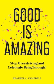 Front cover_Good Is Amazing