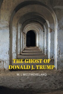 Front cover_The Ghost of Donald J. Trump