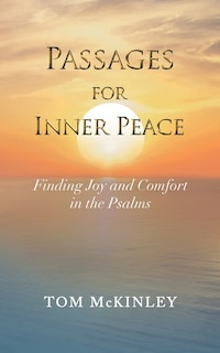 Passages for Inner Peace: Finding Joy and Comfort in the Psalms