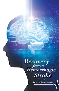 Front cover_Recovery From A Hemorrhagic Stroke