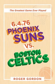 Front cover_6.4.76 Phoenix Suns Vs. Boston Celtics