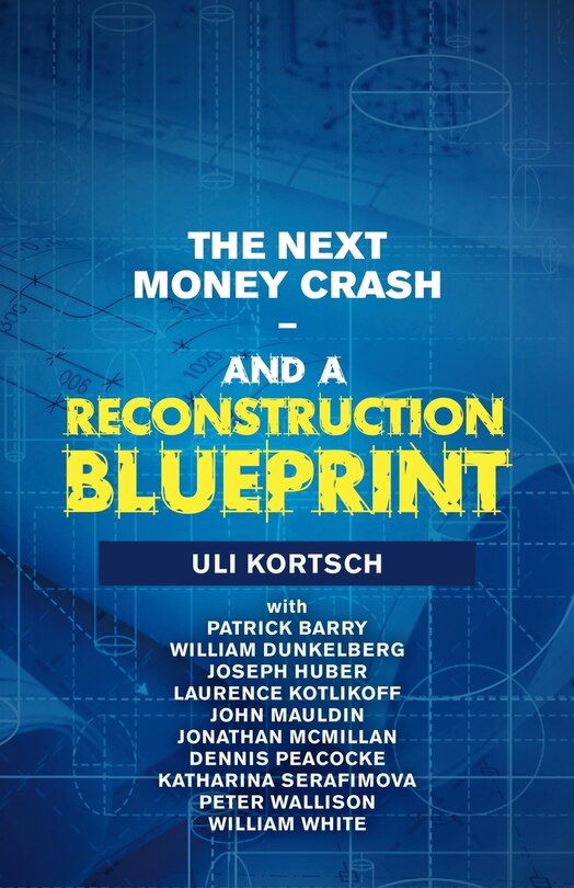 Couverture_The Next Money Crash-and A Reconstruction Blueprint