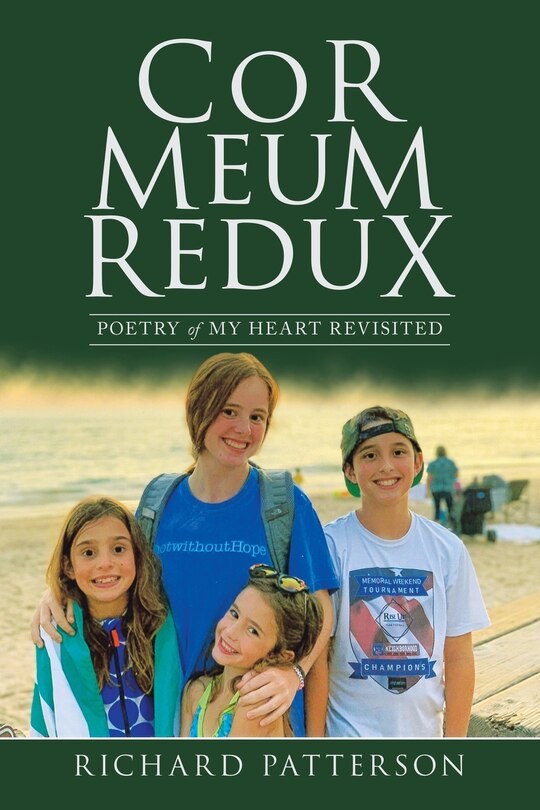 Cor Meum Redux: Poetry Of My Heart Revisited