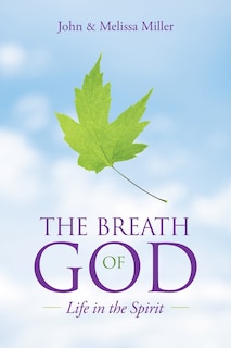 The Breath Of God: Life In The Spirit