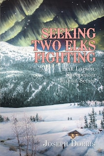 Couverture_Seeking Two Elks Fighting