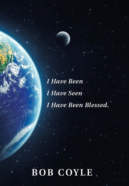 Front cover_I Have Been I Have Seen I Have Been Blessed.