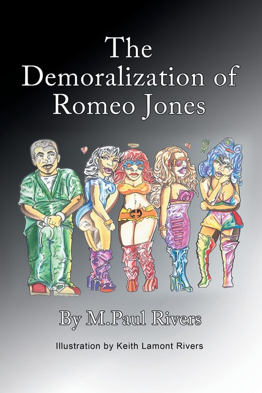 Front cover_The Demoralization Of Romeo Jones