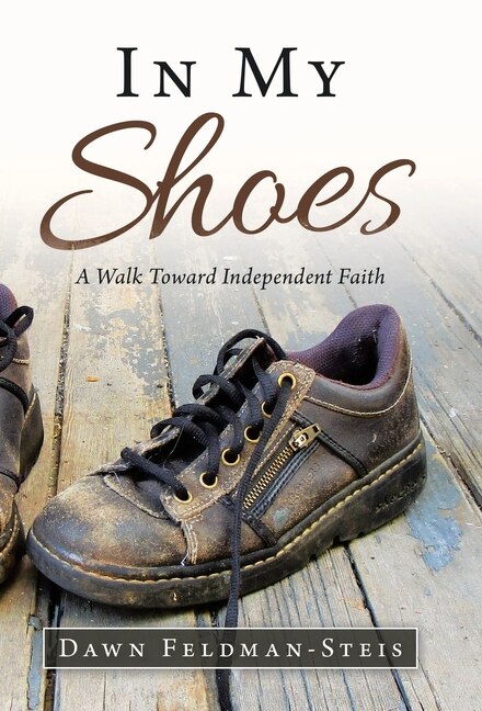 In My Shoes: A Walk Toward Independent Faith