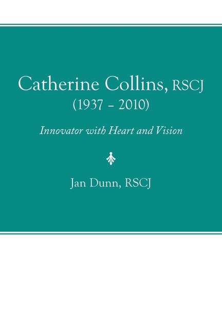 Front cover_Catherine Collins, Rscj (1937 - 2010)