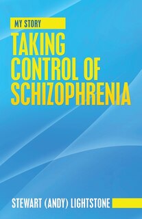 Couverture_Taking Control Of Schizophrenia