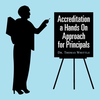 Front cover_Accreditation a Hands on Approach for Principals