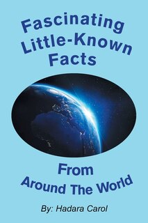 Front cover_Fascinating Little-Known Facts from Around the World