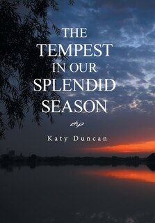 The Tempest in Our Splendid Season