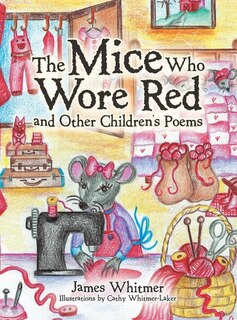 Front cover_The Mice Who Wore Red and Other Children's Poems