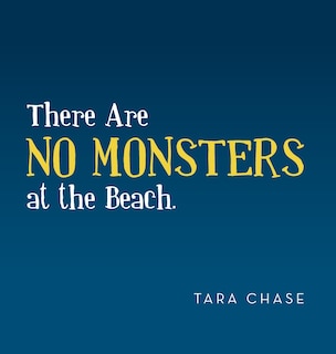 There Are No Monsters at the Beach.