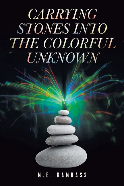 Front cover_Carrying Stones into the Colorful Unknown