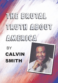 Front cover_The Brutal Truth About America